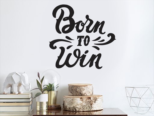 Born to win nápis samolepky na zeď, Born to win nápis nálepky na zeď, Born to win nápis dekorace na zeď, Born to win nápis samolepící nálepky na zeď