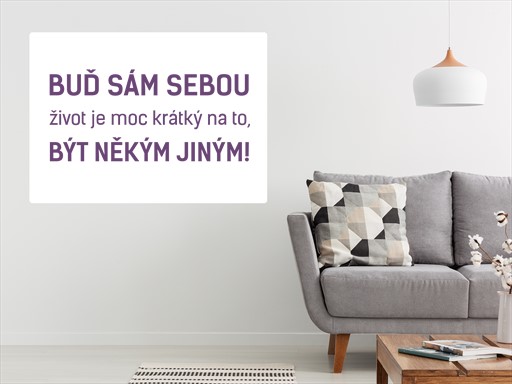 Buď sám sebou samolepka na zeď, Buď sám sebou nálepky na zeď, Buď sám sebou dekorace na stěnu, Buď sám sebou samolepící dekor na stěny, Buď sám sebou samolepící tapety na zeď