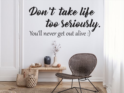 Dont take life samolepka na zeď, Dont take life nálepky na zeď, Dont take life dekorace na stěnu, dont take life samolepící dekor na stěny, Dont take life samolepící tapety na zeď