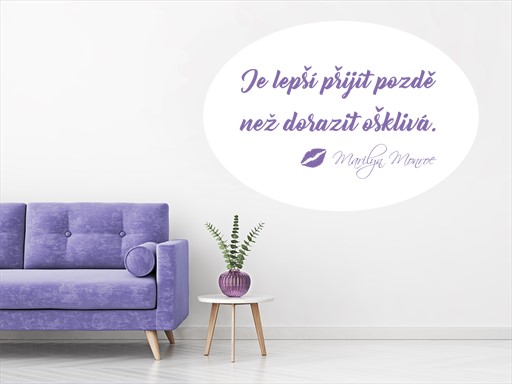 Je lepší příjít pozdě nápis samolepky na zeď, Je lepší příjít pozdě nálepky na zeď, Je lepší příjít pozdě nápis dekorace na zeď, Je lepší příjít pozdě samolepící nálepky na zeď
