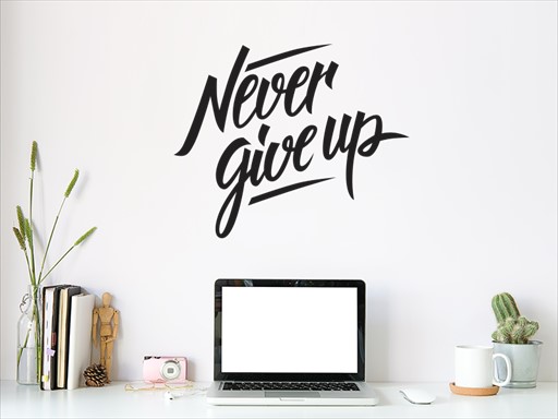 Never give up nápis samolepky na zeď, Never give up nápis nálepky na zeď, Never give up nápis dekorace na zeď, Never give up nápis samolepící nálepky na zeď