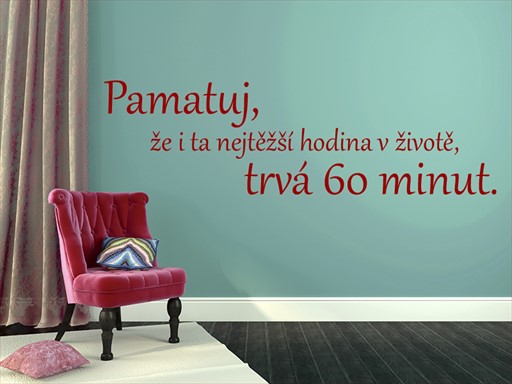 Pamatuj že i ta nejtěžší samolepka na zeď, Pamatuj že i ta nejtěžší nálepky na zeď, Pamatuj že i ta nejtěžší dekorace na stěnu, Pamatuj že i ta nejtěžší samolepící dekor na stěny, Pamatuj že i ta nejtěžší samolepící tapety na zeď, Pamatuj že i ta nejtěžší nápis na zeď