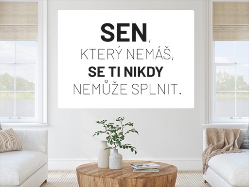 Sen který nemáš citáty samolepka na zeď, Sen který nemáš nápisy nálepky na zeď, Sen který nemáš dekorace na stěnu, Sen který nemáš samolepící dekor na stěny, Sen který nemáš samolepící tapety na zeď, Sen který nemáš nápis na zeď