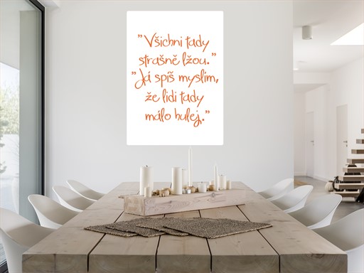 Všichni tady strašně lžou nápis samolepka na zeď, Všichni tady strašně lžou nápis nálepky na zeď, Všichni tady strašně lžou nápis dekorace na stěnu, Všichni tady strašně lžou nápis samolepící dekor na stěny, Všichni tady strašně lžou nápis samolepící tapety na zeď