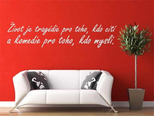 Život je tragédie samolepka na zeď, Život je tragédie nálepky na zeď, Život je tragédie dekorace na stěnu, Život je tragédie samolepící dekor na stěny, Život je tragédie samolepící tapety na zeď, Život je tragédie nápis na zeď