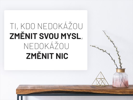 Změnit mysl citáty samolepka na zeď, Změnit mysl citáty nápisy nálepky na zeď, Změnit mysl citáty dekorace na stěnu, Změnit mysl citáty samolepící dekor na stěny, Změnit mysl citáty samolepící tapety na zeď, Změnit mysl citáty nápis na zeď
